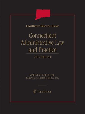 cover image of LexisNexis Practice Guide: Connecticut Administrative Law and Practice